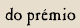 do pr&eacute;mio