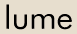l u m e