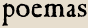 poemas