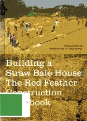 Building a straw bale house: the red feather construction handbook.