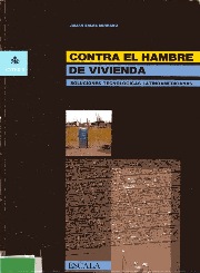  Contra el hambre de vivienda. Soluciones tecnológicas latinoamericanas.