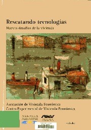  Rescatando tecnología: nuevos desafíos de la vivienda 